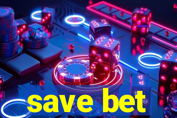 save bet